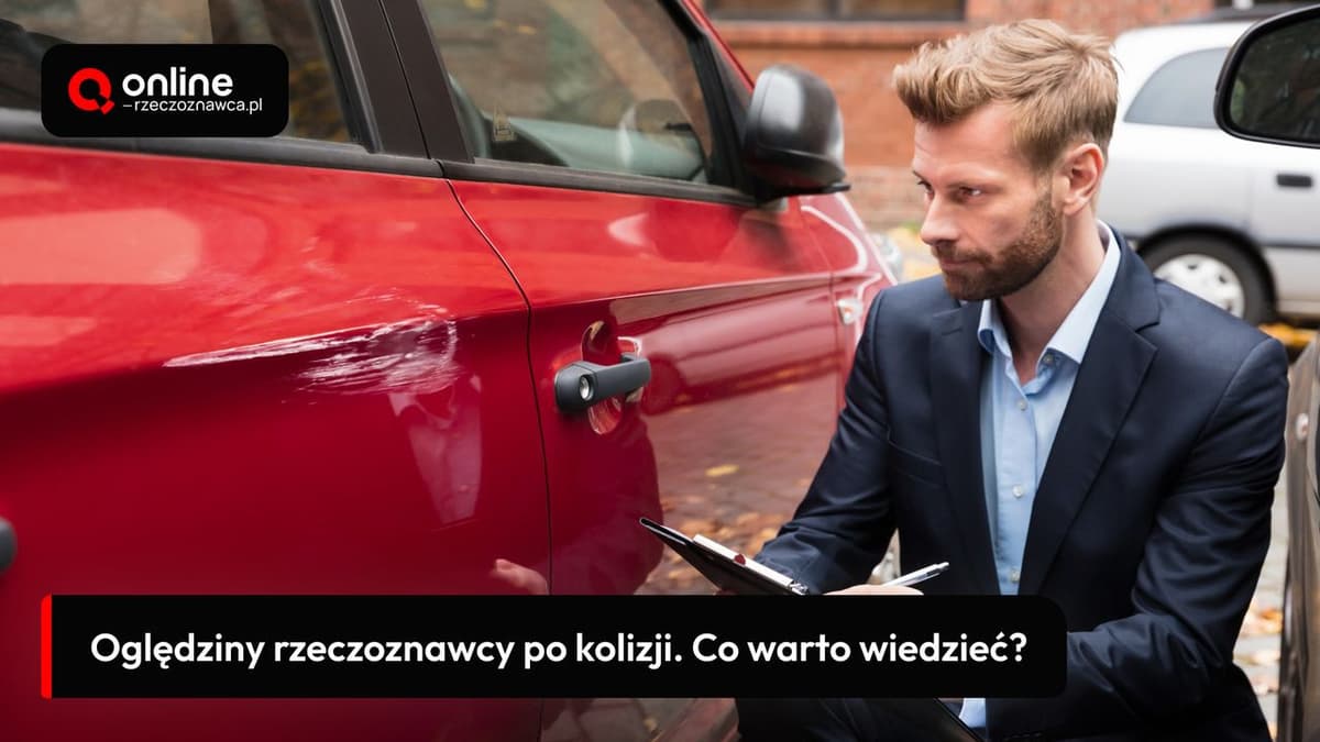 Oględziny rzeczoznawcy po kolizji