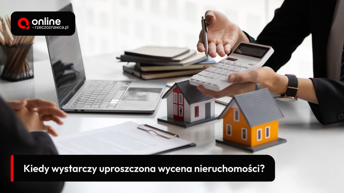 uproszczona wycena nieruchomości